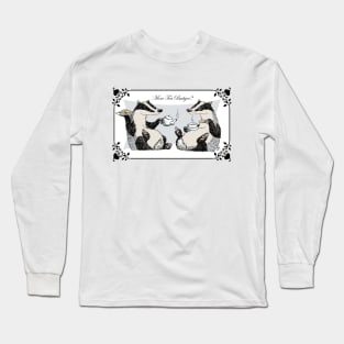 More Tea Badger? Long Sleeve T-Shirt